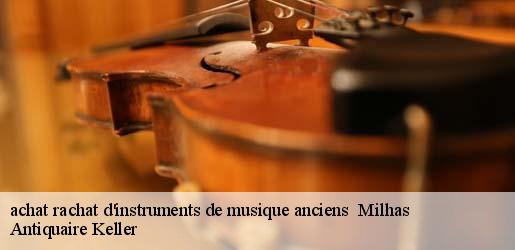 achat rachat d'instruments de musique anciens   milhas-31160 Antiquaire Keller